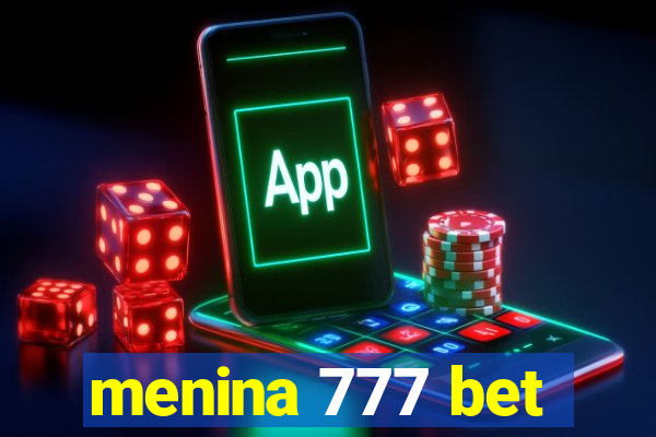 menina 777 bet
